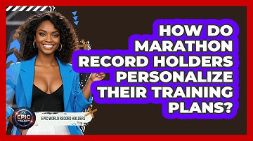 How Do Marathon Record Holders Personalize Their Training Plans? - Epic World Record Holders
