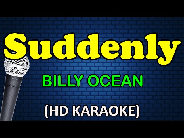 SUDDENLY - Billy Ocean (HD Karaoke) class=