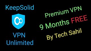 VPN Unlimited 9 Months Free Method | VPN Unlimited Review | Tech Sahil screenshot 2