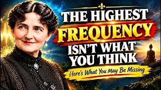 THE HIGHEST FREQUENCY ISN’T WHAT YOU THINK — Here’s What You May Be Missing | Florence Scovel Shinn
