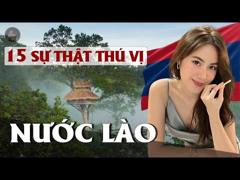 "SỐC" VỚI 15 SỰ THẬT THÚ VỊ VỀ LÀO | Muốn lấy vợ thì phải đi tu - địa đạo Củ Chi ở Lào