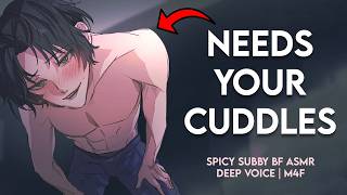 🔥Subby BF curls up in your lap (spicy asmr | deep voice m4f)