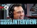 Oscar De La Hoya FULL INTERVIEW | BigBoyTV