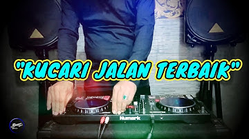 KUCARI JALAN TERBAIK - Remix Nostalgia_Tembang Kenangan_Slow Remix_Lagu Nostalgia