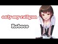 [Roboco] - only my railgun / fripSide