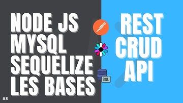 Créer une API REST complète avec Node.js, Sequelize & MySQL (CRUD + Auth JWT) [TUTO]