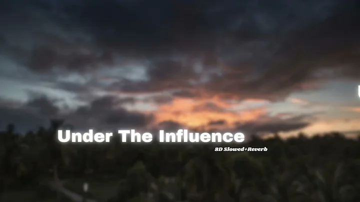 Under The Influence (8D Slowed + Reverb) - Chris Brown