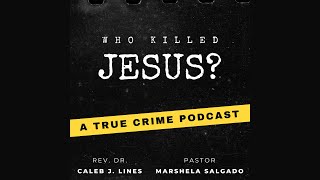 Who Killed Jesus - Episode 1: Palm Sunday