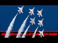 Usaf thunderbirds  edwards afb aerospace valley air show 2022 3d binaural audio 