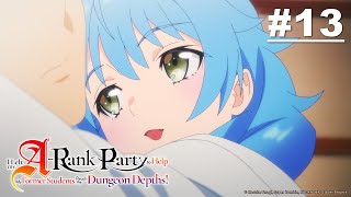 I Left My A-Rank Party - Episode 13 [English Sub]