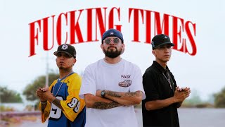 FUCKING TIMES - Los Gallo & El Pinche Wero (VIDEO OFICIAL)