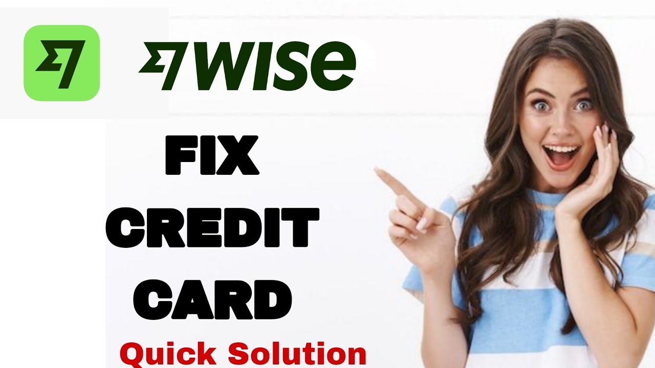 How To Fix And Solve Credit Card On Wise App | Easy Fix - YouTube