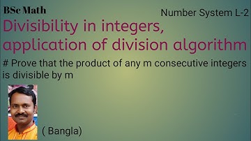 #BSc Math Bangla#Number System#Product of any  m consecutive integers is divisible by m.