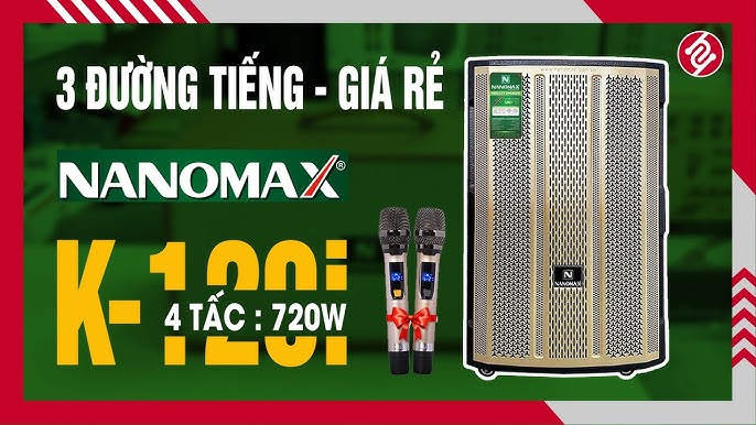 Unbox Loa Kéo NANOMAX K-120i | Loa 4 Tấc 3 Way GIÁ RẺ [Hieuhien.vn ...
