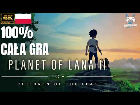 Planet of Lana 2 PS5 PL - 100% Pełne Przejście Gry Bez Komentarza