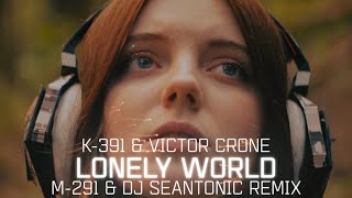 K-391 & Victor Crone - Lonely World (M-291 & Dj Seantonic Remix) [Lyrics Video]