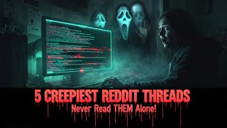 5 Most Disturbing Reddit Threads You Should Never Read Alone