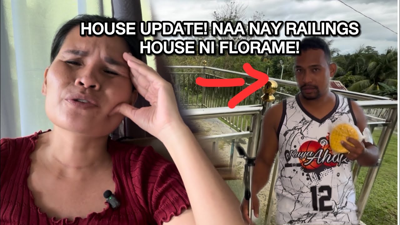 HOUSE UPDATE! RAILINGS INSTALLED FLORAME BOHOLANA! 