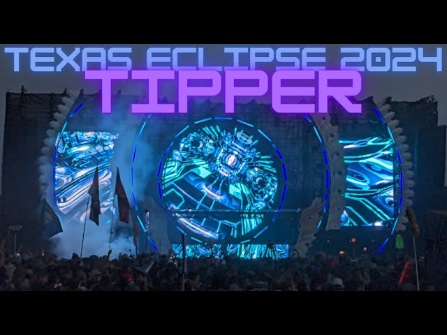 TIPPER - TEXAS ECLIPSE FEST 2024 - FULL SET IN 4K/HQ AUDIO