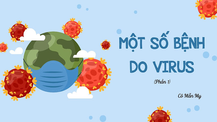 So sánh các virus gây bệnh vi sinh học năm 2024