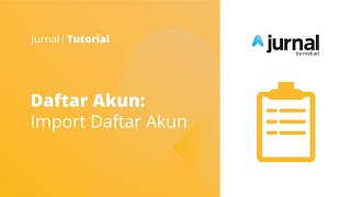 Tutorial Daftar Akun - Import Daftar Akun
