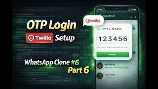 WhatsApp Clone Full Course - Part 6 | Database Schemas, OTP Logic & Twilio Integration 💬🚀