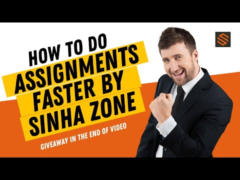 How to Do Assignments Faster by Suvon Singha | Sinha Zone