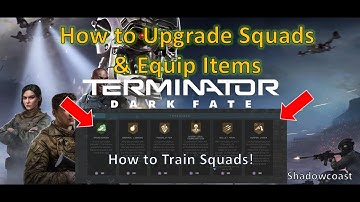 How to Upgrade Squads and Equip Items in Terminator Dark Fate Defiance!