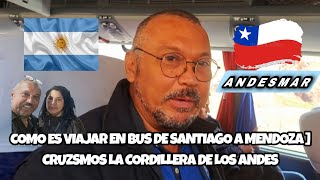 COMO ES VIAJAR EN BUS DE CHILE / ARGENTINA ] CRUZAMOS LA CORDILLERA DE LOS ANDES