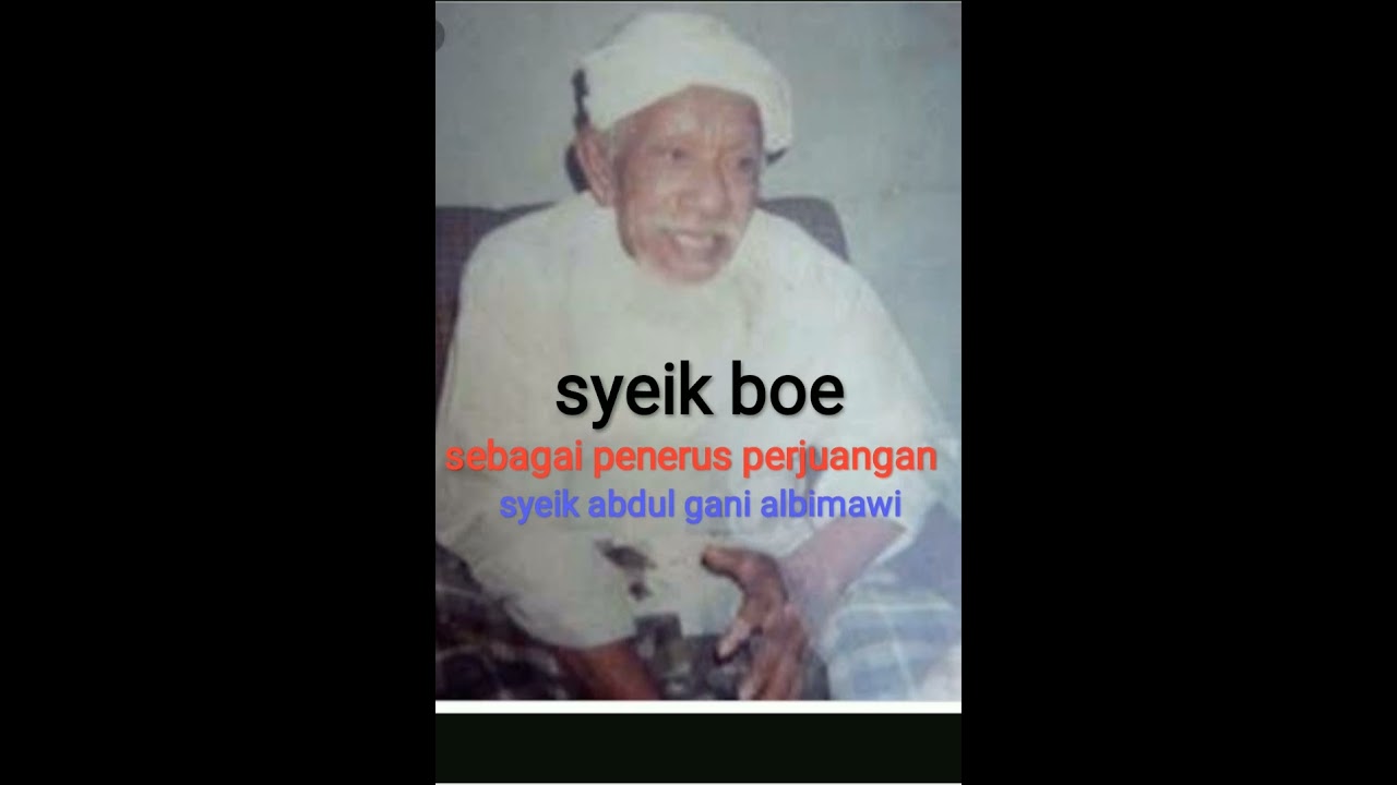 👳syeik mahdali/syeik boe👳  🕌sebagai penerus perjuanga🕌     👳abdul gani albimawi👳
