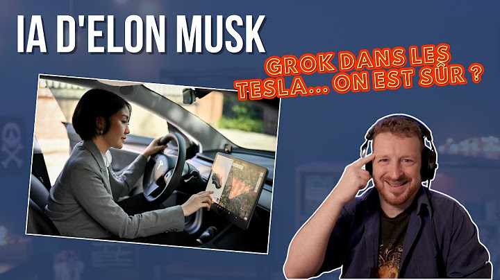 IA d'Elon Musk - Grok dans les Tesla... On est sûr ?