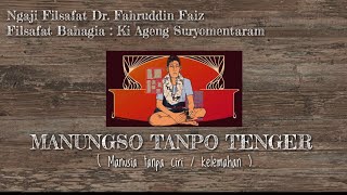 MANUNGSO TANPO TENGER - NGAJI FILSAFAT DR. FAHRUDDIN FAIZ || FILSAFAT BAHAGIA KI AGENG SURYOMENTARAM