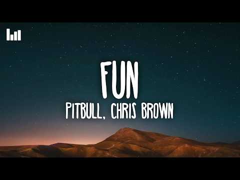 Pitbull, Chris Brown - Fun (Lyrics)