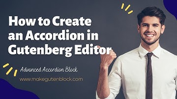 Create Accordion in Gutenberg - Gutenberg Accordion FAQs Block Pro