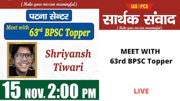 Meet with 63rd BPSC Topper