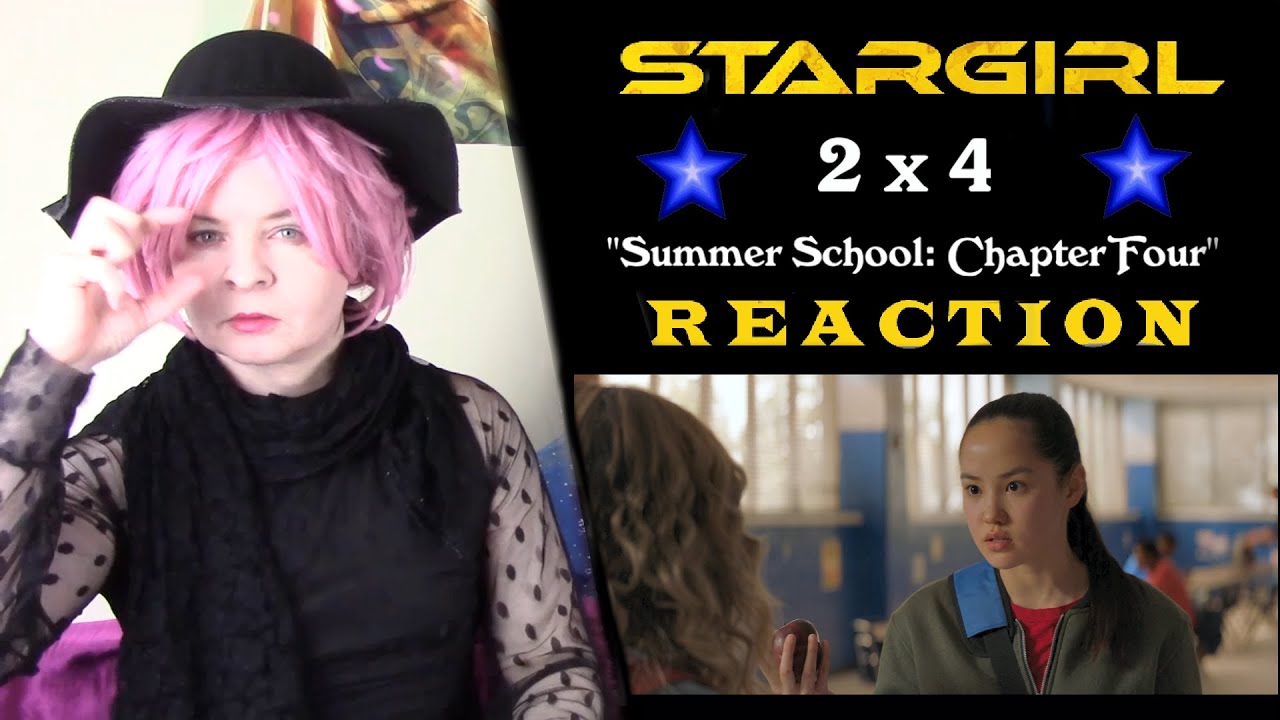 Stargirl 2x4 "Summer School: Chapter Four" Reaction