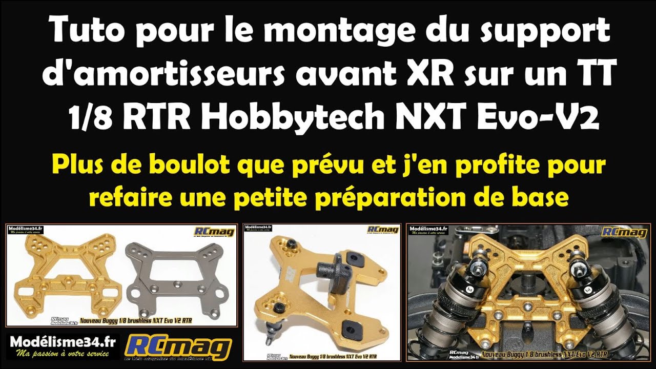 Tuto pour le montage du support d'amortisseurs avant XR sur un TT 1/8 RTR Hobbytech NXT Evo V2