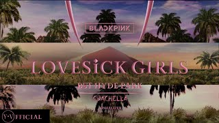 BLACKPINK ‘Lovesick Girls’ [ Coachella | BST Hyde Park | VISUALIZER ] Y.V