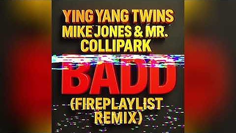 Thumbnail of Ying yang twins, Mike jones, Collipark - BADD (Fireplaylist REMIX)