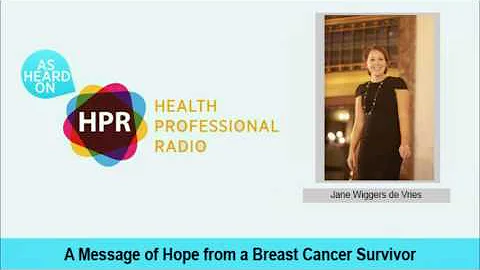 A Message of Hope from a Breast Cancer Survivor