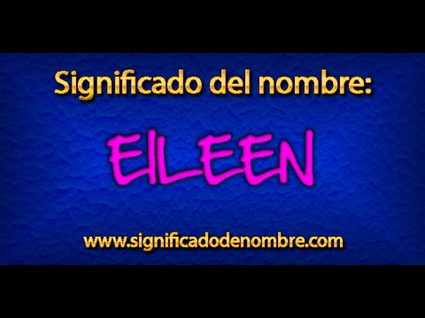 Significado de Eileen | ¿Qué significa Eileen?