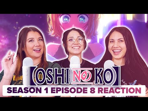 Oshi No Ko - Reaction - S1E8 - First Time Broadcast