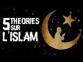 5 THÉORIES SUR L'ISLAM (#96)