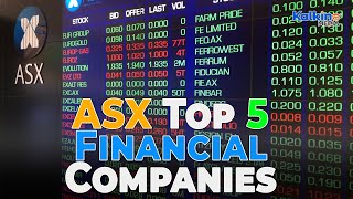 Which are the ASX Top 5 Financial Companies?