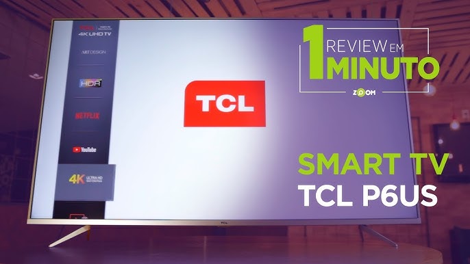 TCL P6US: uma TV com 4K, HDR e sistema basicão – Tecnoblog