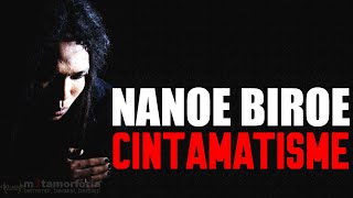 Nanoe Biroe - Cintamatisme [Lyrics]