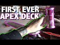 THE FIRST EVER APEX DECK (PROTOTYPE)