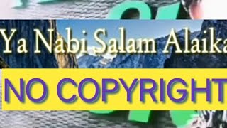 YA NABI SALAM ALAIKA | NO COPYRIGHT | FOR BACKSOUND