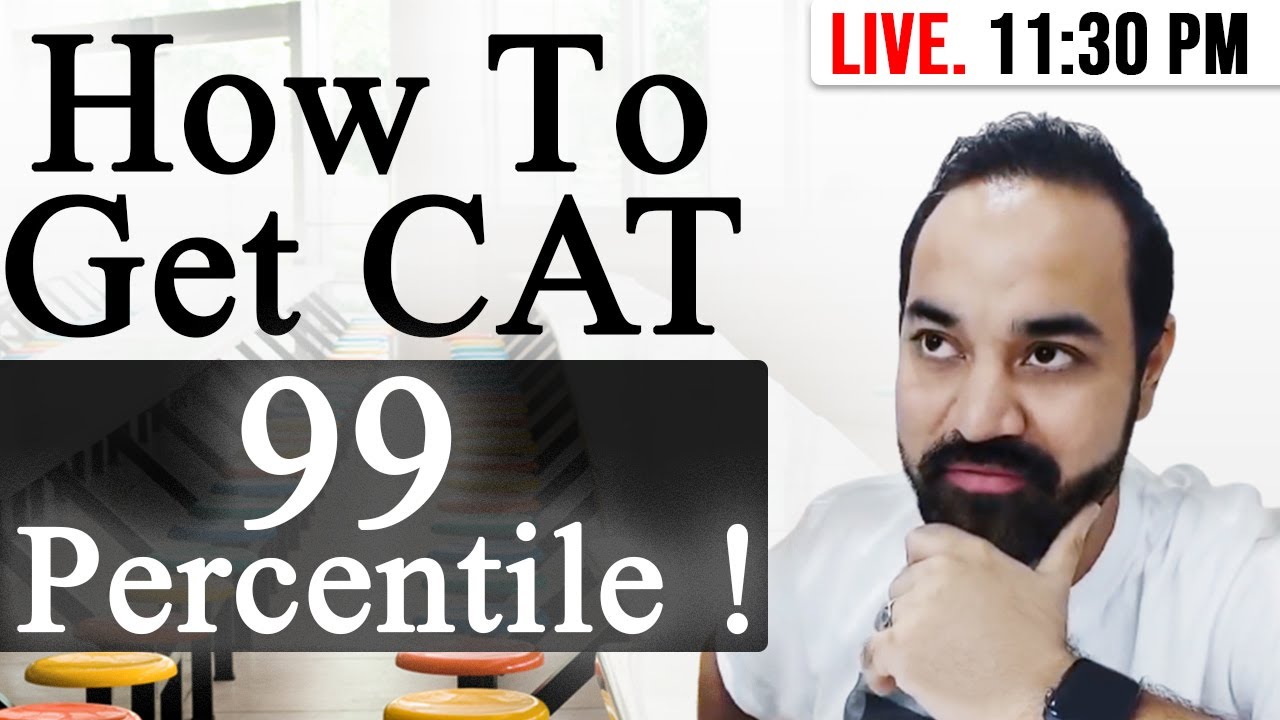 How To Get CAT 99 percentile ! YouTube