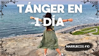 ¡TÁNGER EN 1 DÍA! ¿Qué ver en La ciudad Blanca? | Marruecos #10